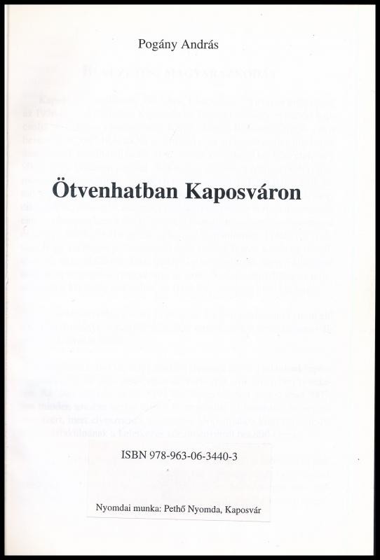 Pogány András: Ötvenhatban Kaposváron. Kaposvár, én.,Pethő-ny. Kiadói papírkötés. + Kaposvári útmutató. hn., én., nyn. Kiadói kissé foltos papírkötés. - Image 2