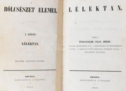 Purgstaller Calas. József: A bölcsészet elemei I-II., és IV köt. I. köt.: Lélektan. Második, bővített kiadás. II. köt.: Észtan vagyis gondolkodás és ismetan. Második, bővített kiadás. IV. köt.: Erkölcstan. Harmadik, egészen