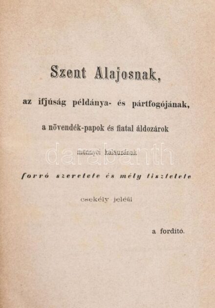 Dubois H. Abbé: A növendék-papok és fiatal áldozárok kalauza. Ford.: Galambos Kálmán. Bécs, 1866, Mayer és Társa, 6+404+III p. Korabeli aranyozott gerincű félvászon-kötés, kopott borítóval, foltos, a címlapon bélyegzésekkel.