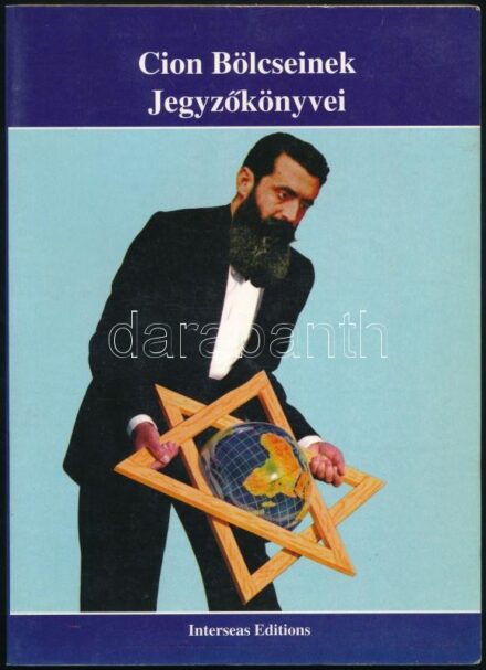 Cion Bölcseinek Jegyzőkönyvei. Kritikai kiadás. Isle of Man, 1999, Interseas Editions. Kiadói papírkötés.
