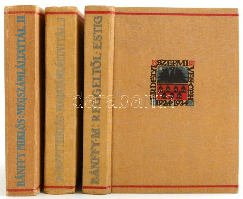 Bánffy Miklós 2 műve: Megszámláltattál... I-II. köt.; Reggeltől estig. Kolozsvár, é.n., Erdélyi Szépmíves Céh. Kiadói egészvászon-kötések, kopott borítókkal.