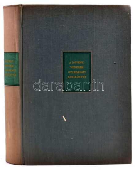 Ubrizsy Gábor: A növényvédelem gyakorlati kézikönyve. Bp., 1960, Mezőgazdasági. Harmadik kiadás. Kiadói egészvászon-kötés.