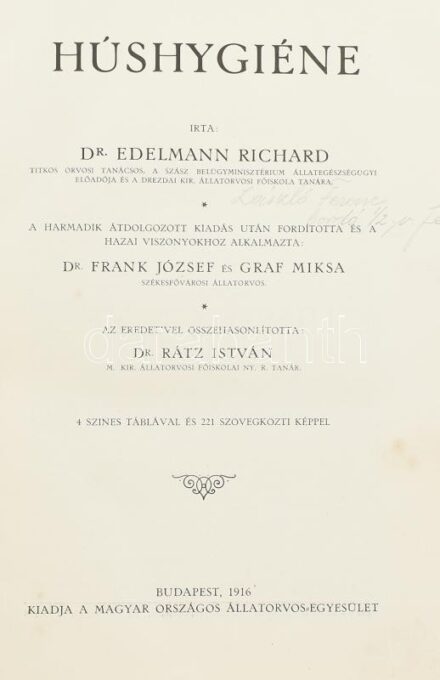Edelmann Richard: Húshygiéne. Ford. és a hazai viszonyokhoz alkalmazta: Frank József és Graf Miksa. Állatorvosi Kézi Könyvtár. Bp., 1916, Magyar Országos Állatorvos-Egyesület. Szövegközti illusztrációkkal. Átkötött