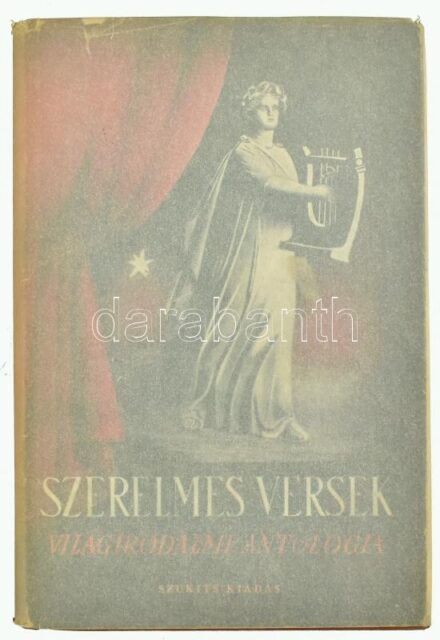 Szerelmes versek. Világirodalmi antológia két ezredév költészetéből. Képes Géza, Radnóti Miklós, Szemlér Ferenc, Vas István műfordításai. Budapest, 1941, Szukits. Első kiadás. Kiadói egészvászon kötés, kiadói kissé