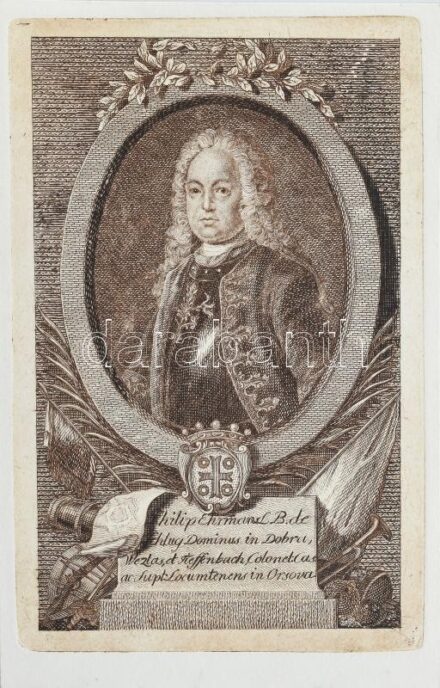 Philip Ehrmans l. b. de Schlug dominus in Dobra, Wezlas et Tieffenbach... Locumtenens in Orsova. Rézmetszet 13x8,5 cm