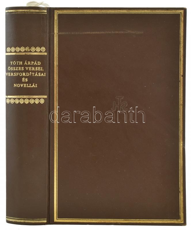 Tóth Árpád összes versei versfordításai és novellái. Bp., 1967, Magyar Helikon. Számozott (2100/515.) példány. Kiadói aranyozott egészbőr-kötésben, kissé sérült borítóval. - Image 3