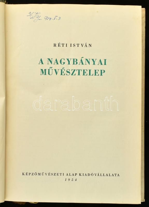 Réti István: A nagybányai művésztelep. Bp., 1954., Képzőművészeti Alap. Első kiadás. A művészek munkáinak fekete-fehér reprodukcióival. Kiadói kopott félvászon-kötés. - Image 2