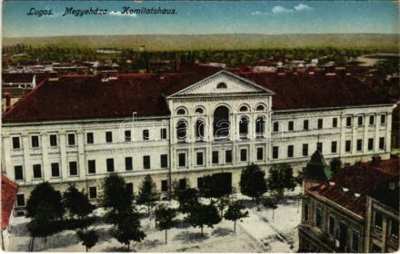 Lugos, Lugoj; Megyeháza / Komitatshaus / county hall (EK)
