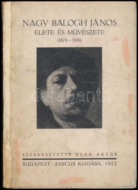 Nagy Balogh János élete és művészete (1874-1919). Egy ismeretlenül élt festő emlékkönyve. 16 képes melléklettel és 13 szövegbe nyomott rajzzal. Szerk. Elek Artúr. Bp., 1922., Amicus, 68 p. Lapszámozáson belül 15 képtáblával,
