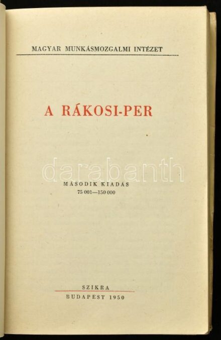 A Rákosi-per. Összeáll. Győrffy Sándor. Előszó: Réti László. Második kiadás. Bp., 1950, Szikra. Fekete-fehér képekkel illusztrált. Kiadói papírkötés, kopott, foltos, gyűrött borítóval.