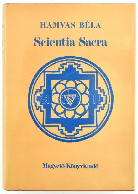 Hamvas Béla: Scientia Sacra. Az őskori emberiség szellemi hagyománya. Bp., 1988, Magvető. Kiadói egészvászon kötés, egy helyen sérült, papír védőborítóval, jó állapotban.