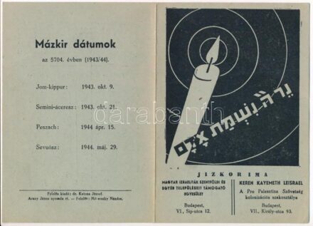 Jizkorima - Magyar Izraeliták Szentföldi és Egyéb Településeit Támogató Egyesület kinyitható reklámlapja. Keren Kayemeth Leisrael A Pro Palesztin Szövetség kolonizációs szakosztálya. Mázkir dátumok a hátoldalon, héber nyelven is