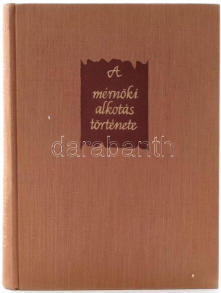 Andai Pál: A mérnöki alkotás története. A mélyépítés 5000 éve. Bp., 1959, Műszaki. Kiadói egészvászon-kötés,