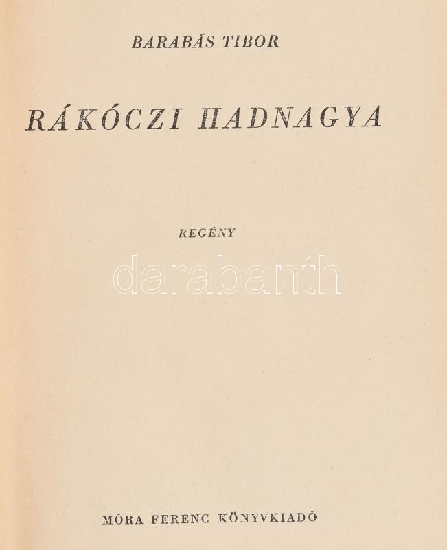 Barabás Tibor: Rákóczi hadnagya. ALÁÍRT! 1957, Móra. Kiadói félvászon kötés, kissé kopottas állapotban. - Image 2