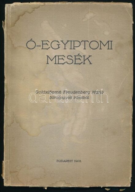 Ó-egyiptomi mesék. Goldziherné Freudenberg Mária hátrahagyott írásaiból. Bp., 1928, Özv. Freudenberg Rafaelné. Kiadói papírkötés, viseltes állapotban.