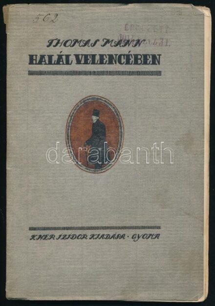 Thomas Mann: Halál Velencében. Novella. Lányi Viktor fordítása. A borítót Major Henrik rajzolta. Gyoma, 1914, Kner Izidor, 109+3 p. Kiadói papírkötés, laza, sérült fűzéssel. Első kiadás.