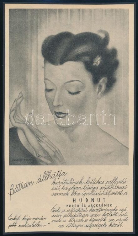 cca 1920-1940 'Bátran állhatja barátnőinek kritikus pillantásait, ha olyan hűséges segítőtársai vannak bőre ápolásánál, mint a Hudnut puder és arckrémek....', reklám nyomtatvány, kartonra kasírozva, 23x13 cm
