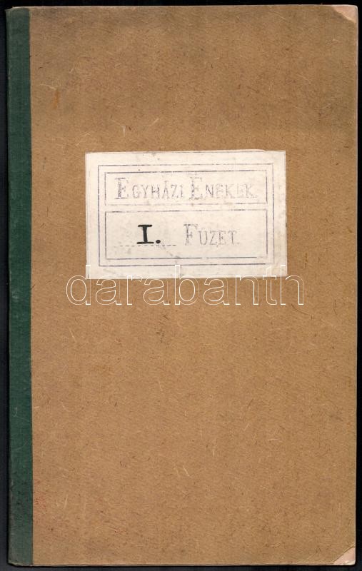 Egyházi énekek, 2 db kézzel készített kottafüzet