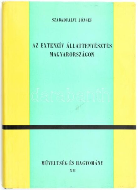 Szabadfalvi József: Az extenzív állattenyésztés Magyarországon. Műveltség és Hagyomány XII. Debrecen, 1970., Kossuth Lajos Tudományegyetem. Kiadói félvászon-kötés, kiadói papír védőborítóban. Megjelent 800 példányban.