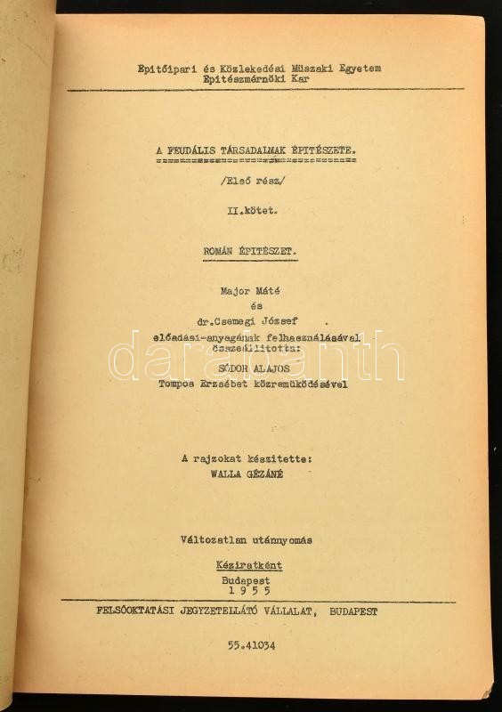 Major Máté-Csemegi József: Román építészet. A feudális társadalmak építészete Elő rész II. kötet. Összeáll.: Sódor Lajos Tompos Erzsébet közreműködésével. Walla Gézáné rajzaival. Építőipari és Közlekedési Műszaki - Image 2