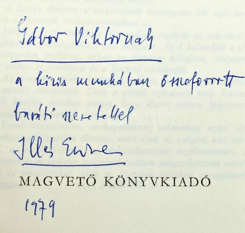 Illés Endre: Hálókba bonyolódva., Mestereim, barátaim, szerelmeim. Bp., 1977-1979, Magvető. Kiadói egészvászon kötések, kiadói papír védőborítókban, jó állapotban. A szerző, Illés Endre (1902-1986) író által Gábor - Image 3