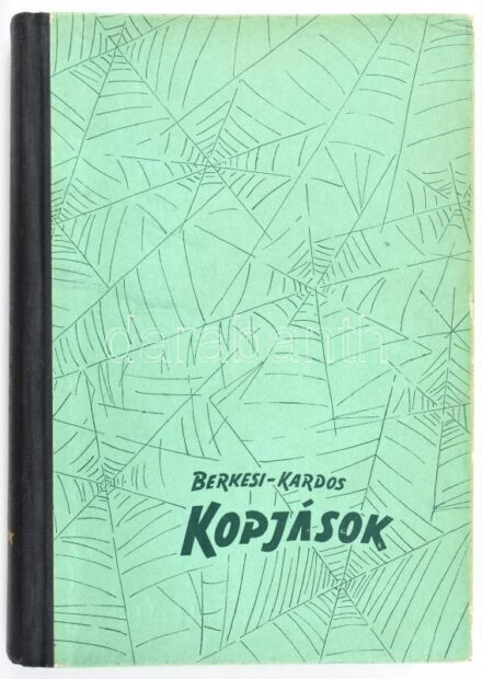 Berkesi András-Kardos György: Kopjások. Bp., 1959, Zrinyi. A szerző második regényének első kiadása. Kiadói félvászon-kötés. A szerző, Berkesi András (1919-1997) által Gábor Viktor, a Kulturális Minisztérium Kiadói