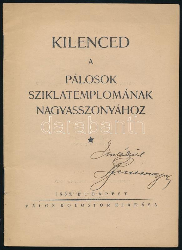 Kilenced a pálosok sziklatemplomának nagyasszonyához. Bp., 1938, Pálos Kolostor, 21 p. Kiadói papírkötés. Az elősző írója, Gyéressy Ágoston (1908-1986) pálos rendtag, író által DEDIKÁLT példány.