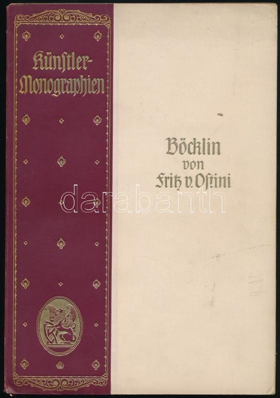 Fritz von Ostini: Böcklin. Künstler-Monographien 70. Bielefeld&Leipzig, 1913, Velhagen & Klasing. Német nyelven. Fekete-fehér és színes képekkel illusztrált. Kiadói aranyozott papírkötés.