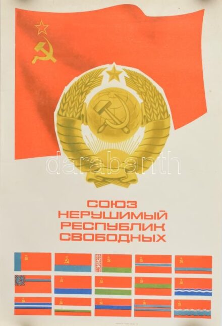 ca 1975 Szovjetunió tagköztársaságainak zászlói. Szovjet propaganda plakát. Szélein gyűrődéssel / Soviet propaganda poster 44x66 cm