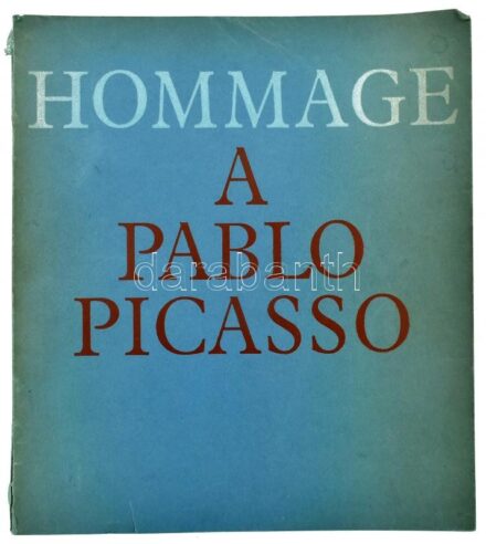 Hommage á Pablo Picasso. Kiállítási katalógus. Paris, 1966, Ministére d'État Affaires Culturelles. Francia nyelven. Második kiadás. Nagyrészt fekete-fehér és kisebb részben színes képekkel illusztrált. Kiadói papírkötés, szakadt