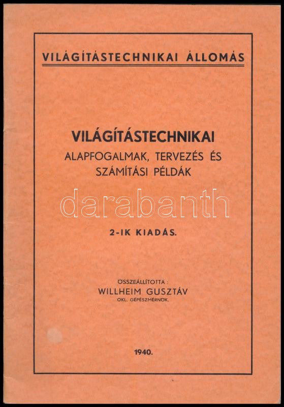 Möller Károly: Építésio hibák és elkerülésük. Mérnöki Továbbképző Intézet Kiadványai É. 31. füzet. Bp., 1945., Egyetemi-ny. Kiadói papírkötés. + Világítástechnikai alapfogalmak, tervezés és számítási példák. - Image 2