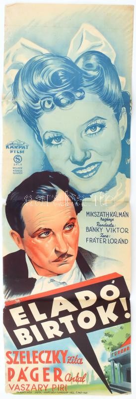 Eladó birtok! Moziplakát (filmplakát, rácsplakát), 1940-41. Szeleczky Zita, Páger Antal, Vaszary Piri szereplésével. Rendezte: Bánky Viktor. Zene: Fráter Loránd. Mikszáth Kálmán regénye. Litográfia, papír. Kellner Márkus nyomda,