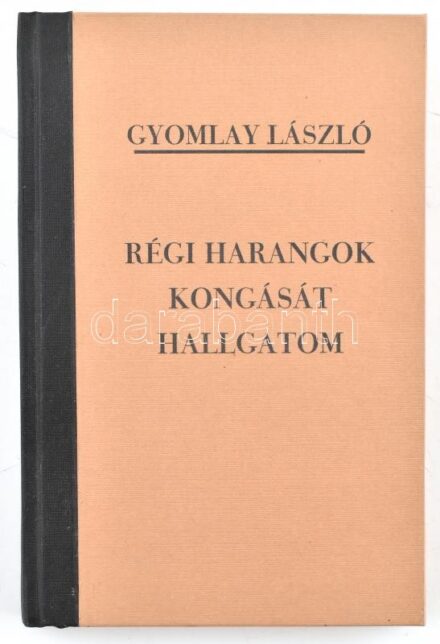 Gyomlay László: Régi harangok kongását hallgatom. Bp.,[1941], Stádium. Félvászon-kötésben.