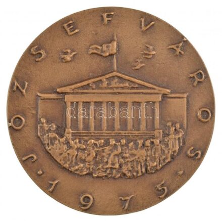 Búza Barna (1910-2010) 1975. 'Józsefváros / Felszabadulásunk 30. évfordulóján társadalmi munkáért' Br emlékérem (78mm) T:1-