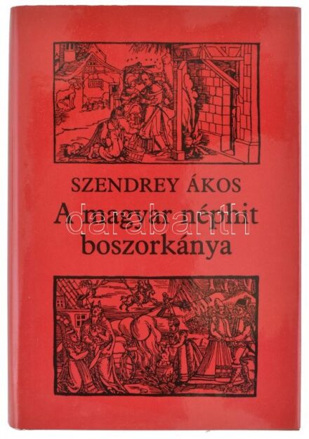 Szendrey Ákos: A magyar néphit boszorkánya. Szerk., a szómagyarázatok és a helynévmutatót készítette: Fazekas István. A bevezető tanulmányt írta: Sándor István. Bp., 1986., Magvető. Kiadói egészvászon-kötés, kiadói papír