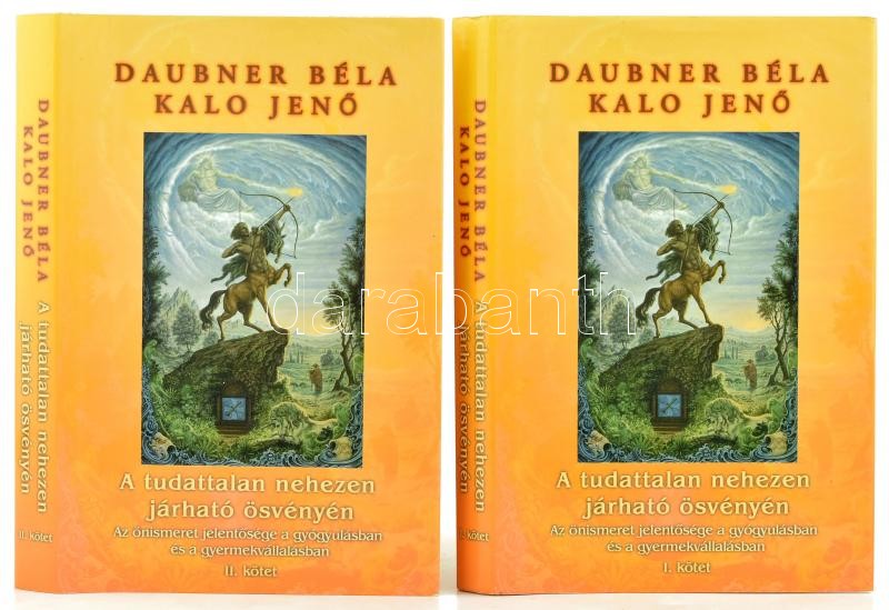 Daubner Béla Kalo Jenő: A tudattalan nehezen járható ösvényén. Az önismeret jelentősége a gyógyításban és a gyermekvállalásban. I-II. köt. hn., 2005., Integratív Pszichoterápiás Egyesület. Kiadói kartonált papírkötés,