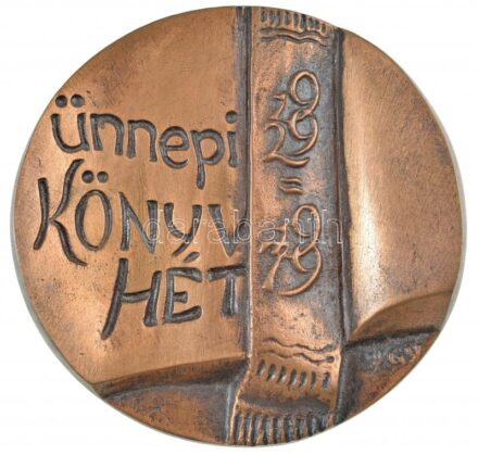 Várhelyi György (1942-) 1979. 'Ünnepi Könyvhét 1929-1979' Br emlékplakett (77mm) T:1-
