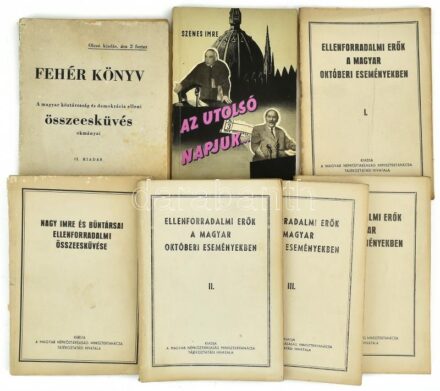 1956-al kapcsolatos Kádár.kori propaganada művek: Ellenforradalmi erők a magyar októberi eseményekben I-IV. köt. Bp., én., Magyar Népköztársaság Minisztertanácsa Tájékoztatási Hivatala. Fekete-fehér fotókkal illusztrált.