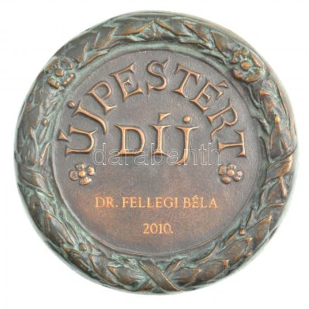 2010. 'Újpestért Díj - Dr. Fellegi Béla 2010./1840.' Br emlékplakett (97mm) díszdobozban T:1- patina