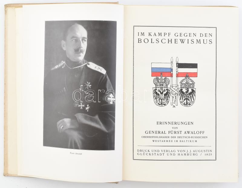 General Fürst Awaloff: Im Kampf gegen den Bolschewismus; Erinnerungen. Hamburg, 1925. Glückstadt und Hamburg : J.J. Augustin, Kiadói egészvászon kötésben - Image 2
