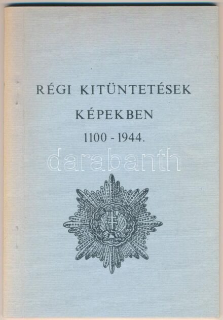 Imrik László: Régi kitüntetések képekben 1100-1944. Kivonat a szerző 'Válogatott régi rendjelek, kitüntetések, emlékérmek' cimű kéziratából. Magyar Éremgyűjtők Egyesülete Győr-Sopron Megyei Szervezete, 1983. Szalagsávok