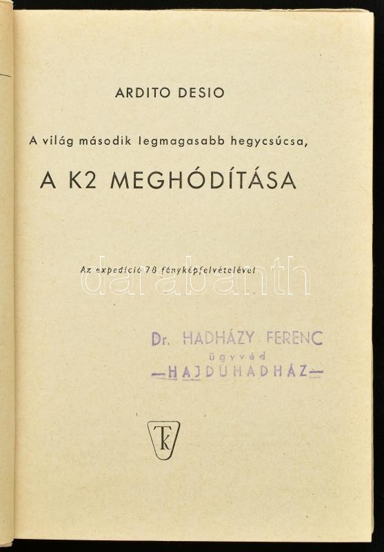 A. Desio: A K2 meghódítása. Bp., 1957. TK .Kiadói papírkötésben - Image 2