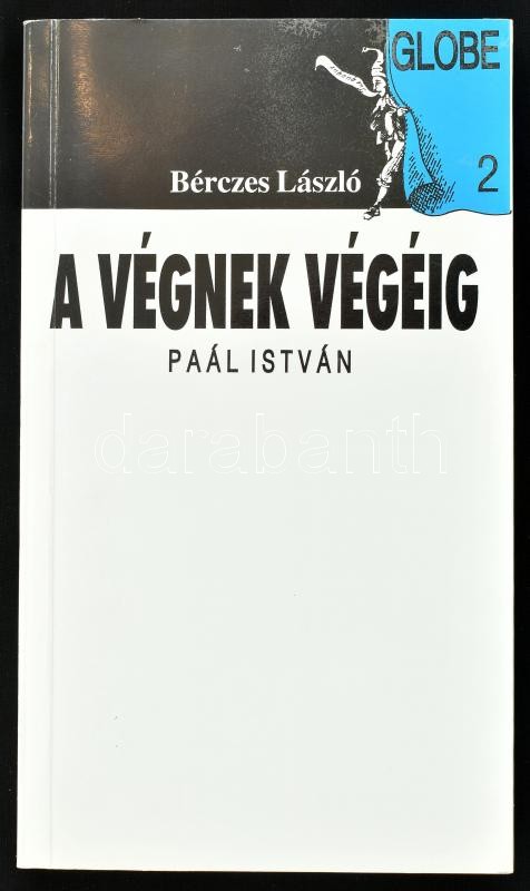 Bérczes László: A végnek végéig. Paál István. A szerző és Paál István által is dedikált Mihályi Gábor részére. Bp., 1995. Cégér. Kiadói papírkötésben