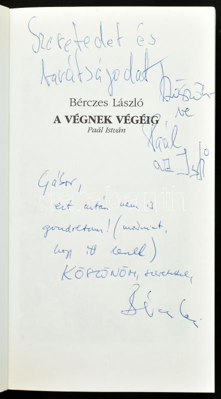 Bérczes László: A végnek végéig. Paál István. A szerző és Paál István által is dedikált Mihályi Gábor részére. Bp., 1995. Cégér. Kiadói papírkötésben - Image 2