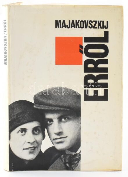 Vlagyimir Majakovszkij: Erről. Fordította, az utószót és a jegyzeteket írta: Szilágyi Ákos. Az illusztrációk Rodcsenko fotómontázsai. Bp.,1984, Helikon. Kiadói egészvászon-kötés, kiadói papír védőborítóban, kis szakadással.
