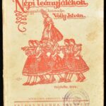 Wolly István: Népi leányjátékok. Bp., 1944. Kókai Lajos Kiadói, kissé foltos papírkötésben