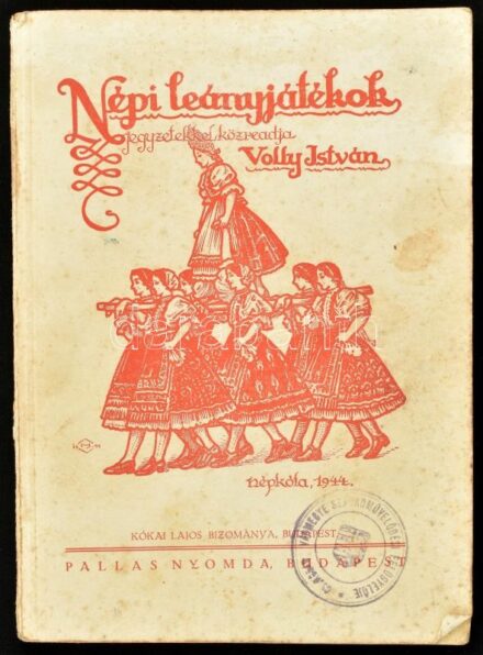 Wolly István: Népi leányjátékok. Bp., 1944. Kókai Lajos Kiadói, kissé foltos papírkötésben