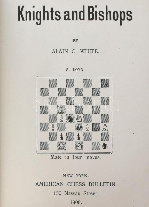 White, Alain C.: Knights and Bishops. New York, 1909, American Chess Bulletin. Kiadói egészvászon kötés, jó állapotban. - Image 2