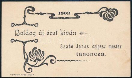 1903 'Boldog új évet kíván Szabó János czipész mester tanoncza', szecessziós díszítéssel, 6x10 cm