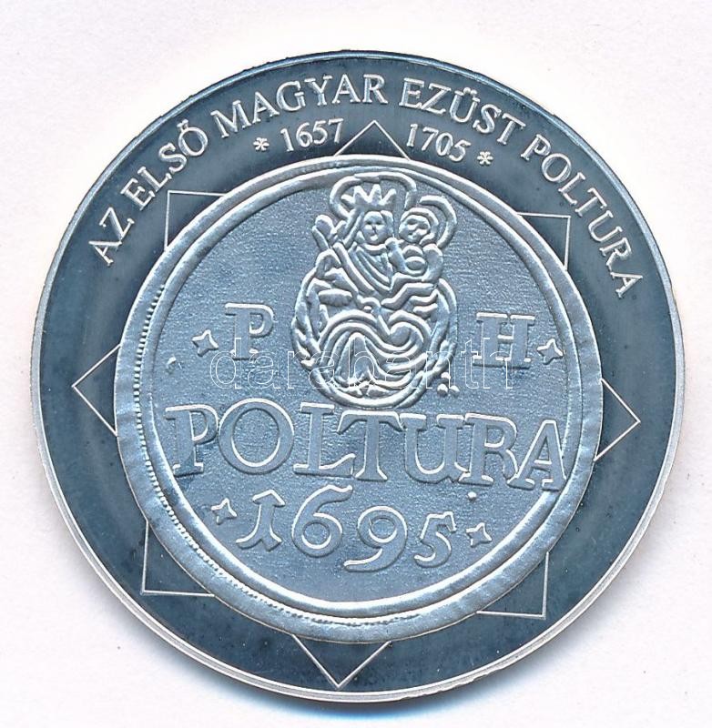 DN 'A magyar nemzet pénzérméi - Az első magyar ezüst poltura 1657-1705' Ag emlékérem (10,37g/0.999/35mm) T:PP - Image 2